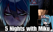 img 5 Nights With Miku